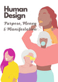 Human Design - Purpose, Money & Manifestion